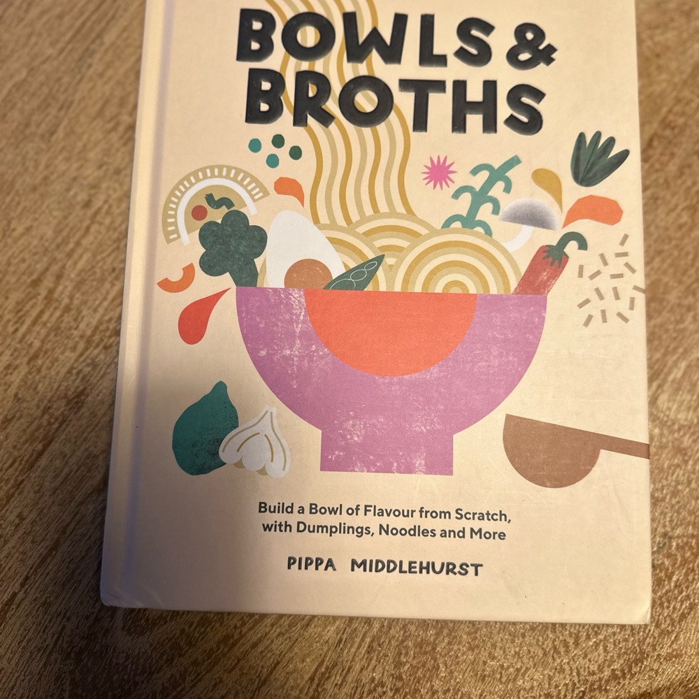 Bowls & Broths Cookbook by Pippa Middlehurst